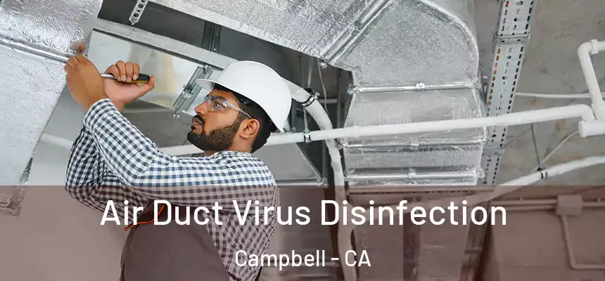  Air Duct Virus Disinfection Campbell - CA