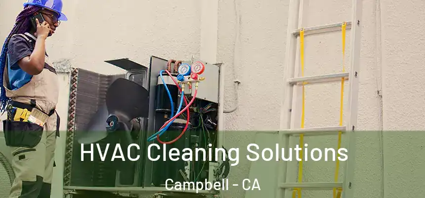  HVAC Cleaning Solutions Campbell - CA